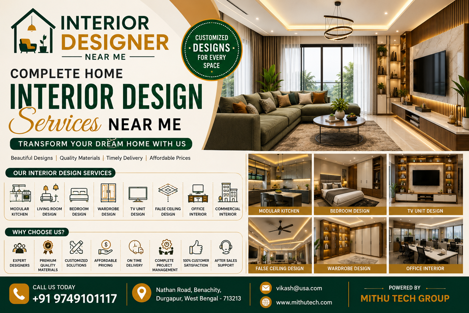 # Complete Home Interior Design Services Near Me – Transform Your Dream Home with Interior Designer Near Me A beautifully designed home is more than just an attractive place to live—it's a reflection of your personality, lifestyle, and aspirations. Whether you're building a new home, renovating an existing property, or redesigning a single room, choosing the right interior design company is the first step toward creating a space you'll love for years to come. If you've been searching online for **complete home interior design services near me**, **Interior Designer Near Me** is your trusted destination for professional, modern, and customized interior design solutions. Powered by **Mithu Tech Group**, we specialize in creating elegant interiors that combine beauty, comfort, and functionality. ## About Interior Designer Near Me Interior Designer Near Me is dedicated to providing complete residential and commercial interior design services with a focus on quality craftsmanship, innovative ideas, and customer satisfaction. From compact apartments to luxury villas, offices, retail stores, and commercial establishments, our experienced team delivers personalized solutions that suit every lifestyle and budget. Our mission is simple—to create interiors that enhance the way people live and work. ## Our Interior Design Philosophy Every property has its own character, and every client has unique requirements. That's why we never use standard templates. Instead, we carefully study your space, understand your preferences, and create customized designs that perfectly match your vision. Our approach focuses on: * Functionality * Comfort * Space optimization * Elegant aesthetics * Premium finishing * Long-lasting quality ## Residential Interior Design Services Your home should be a place where every family member feels comfortable and inspired. We provide complete home interior solutions designed to maximize beauty and usability. Our residential services include: ### Modular Kitchen We design stylish modular kitchens with: * Smart storage * Premium cabinets * Soft-close drawers * Durable countertops * Modern accessories * Elegant finishes ### Living Room Design The living room is where families spend time together and welcome guests. Our designers create luxurious spaces featuring: * Designer TV units * Decorative wall panels * Comfortable furniture layouts * Ambient lighting * False ceilings * Modern color combinations ### Bedroom Design We create peaceful and stylish bedrooms with: * Customized wardrobes * Designer beds * Dressing units * Storage solutions * Decorative lighting * Elegant wall finishes ### Wardrobe Design Our wardrobe solutions combine style with practicality. We design: * Sliding wardrobes * Hinged wardrobes * Walk-in wardrobes * Customized storage systems ### TV Unit Design Our TV units become the centerpiece of your living room through premium finishes, storage options, decorative shelves, and modern lighting. ### False Ceiling Design We create elegant ceilings using premium gypsum and POP materials to improve both appearance and lighting. ## Commercial Interior Design A well-designed commercial space creates a lasting impression on customers and employees alike. We design interiors for: * Corporate offices * Retail stores * Showrooms * Cafés * Restaurants * Clinics * Salons * Reception areas ## Why Customized Interiors Matter No two homes are identical. Customized interiors ensure every inch of your property is utilized efficiently while matching your taste and daily lifestyle. Our designers carefully select layouts, furniture, lighting, colors, and materials to create a harmonious environment that reflects your personality. ## High-Quality Materials Quality plays a major role in every project we undertake. We use premium materials for: * Cabinets * Laminates * Plywood * Hardware * Decorative panels * Lighting * Countertops * Wardrobes * Furniture This ensures long-lasting durability and a premium finish. ## Our Project Workflow We believe in making the design process simple and transparent. Our workflow includes: 1. Consultation 2. Site Measurement 3. Concept Planning 4. Material Selection 5. 3D Design Presentation 6. Project Execution 7. Quality Inspection 8. Final Delivery Every stage is managed professionally to ensure customer satisfaction. ## Modern Interior Design Trends We stay updated with the latest trends to provide interiors that remain stylish for years. Popular design styles include: * Modern interiors * Minimalist homes * Luxury interiors * Contemporary designs * Scandinavian style * Wooden themes * Smart storage solutions * Space-saving furniture ## Why Homeowners Trust Interior Designer Near Me Clients choose us because of our commitment to quality and professionalism. Our strengths include: * Personalized designs * Experienced professionals * Affordable pricing * Premium materials * Timely project completion * Transparent communication * Excellent workmanship * Customer-focused service ## Powered by Mithu Tech Group Interior Designer Near Me proudly operates under **Mithu Tech Group**, delivering reliable interior design services backed by creativity, technical expertise, and professional project management. ## Contact Information **Interior Designer Near Me** **Address:** Nathan Road, Benachity, Durgapur, West Bengal – 713213 **Phone:** +91 9749101117 **Email:** [vikash@usa.com](mailto:vikash@usa.com) **Website:** [www.mithutech.com](http://www.mithutech.com) ## Final Thoughts If you're looking for complete home interior design services that combine elegance, functionality, and value, **Interior Designer Near Me** is ready to help. From modular kitchens and luxurious bedrooms to office interiors and commercial projects, we provide customized solutions designed around your vision. Our goal is to transform ordinary spaces into extraordinary environments where comfort, beauty, and practicality come together. Whether your project is large or small, you can count on our expertise to deliver outstanding results and create interiors you'll be proud of for years to come.